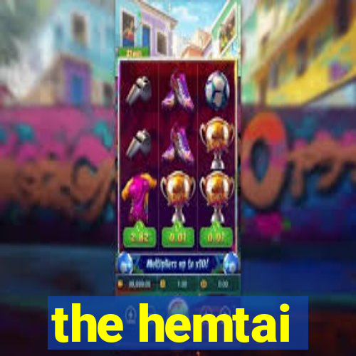 the hemtai